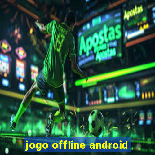 jogo offline android